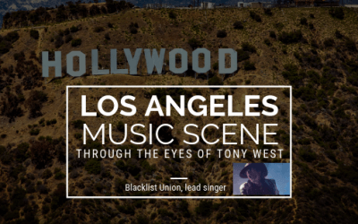 Los Angeles Music Scene through the Eyes of Tony West