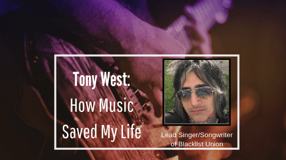 Tony West How Music Saved My Life Blacklist Union Singer Los Angeles